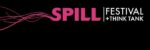 SPILL Festival + Think Tank