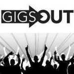 GIGS OUT
